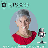 The KTS Success Factor&reg; (a Podcast for Women)