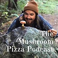 The Mushroom Pizza Podcast