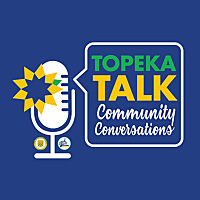 Topeka Talk: Community Conversations