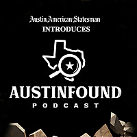 Austin Found Podcast