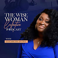 The Wise Woman Collective with Elizabeth Antwi