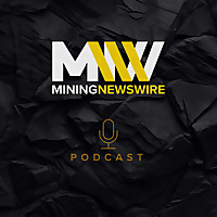 The MiningNewsWire Podcast
