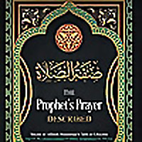 The Prophet's Prayer Described ﷺ