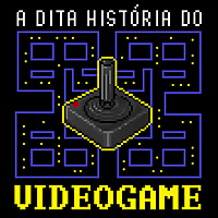 A DITA HISTÓRIA DO VIDEOGAME
