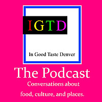 The In Good Taste Denver Podcast