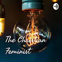 The Christian Feminist
