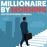 The MillionaireByMorning&lsquo;s Podcast