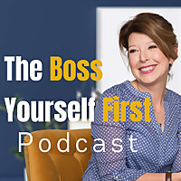 The Boss Yourself First Podcast
