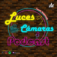 &iexcl;Luces, C&aacute;maras, Podcast!