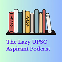 The Lazy UPSC Aspirant