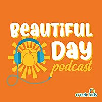 A Beautiful Day Devotional Podcast