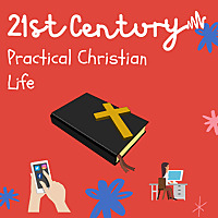 21st Century Practical Christian Life