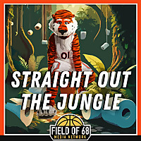Straight Out The Jungle: An Auburn Basketball Podcast