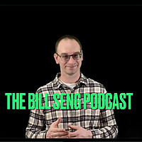 The Bill Seng Podcast