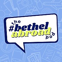 The #BethelAbroad Pod