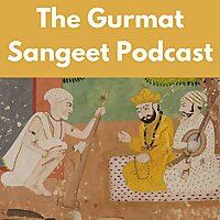 The Gurmat Sangeet Podcast