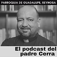 El podcast de Mons. Cerra