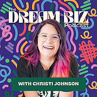The Dream Biz&reg; Podcast | Anti-Hustle Business Strategies for Creative Entrepreneurs