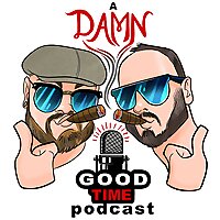 A Damn Good Time