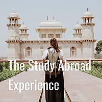 The Study Abroad Experience
