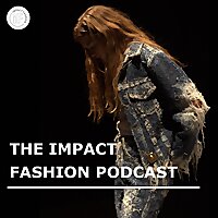 The Impact Fashion Podcast