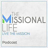 The Missional Life Podcast