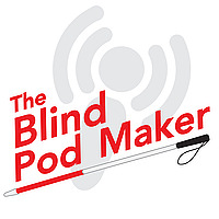The Blind Podmaker