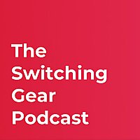 The Switching Gear Podcast