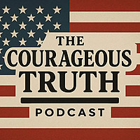 THE COURAGEOUS TRUTH PODCAST