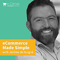eCommerce Made Simple with J&eacute;r&ocirc;me de Guign&eacute;