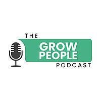 The GROW PEOPLE Podcast
