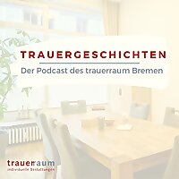 Trauergeschichten - der Podcast des trauerraum Bremen