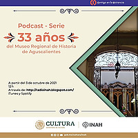 33 a&ntilde;os del Museo Regional de Historia de Ags.