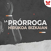 La Prórroga de Hirukoa Bizkaian: Tertulia del Bilbao Basket