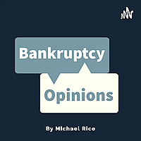 Bankruptcy Opinions by Michael Rice