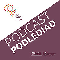 Hub Cymru Africa Podcast
