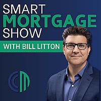 Smart Mortgage Show with Bill Litton