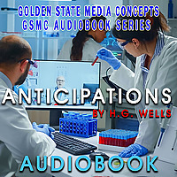 GSMC Audiobook Series: Anticipations by H.G. Wells
