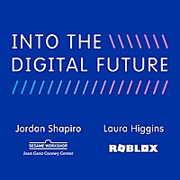 Joan Ganz Cooney Center: Into the Digital Future