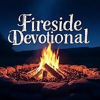 Fireside Devotionals