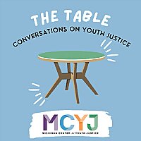 The Table: Conversations on Youth Justice