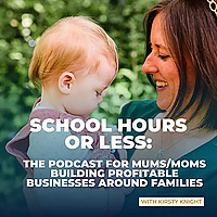School Hours or Less: Time and Productivity for Mums & Moms In Business