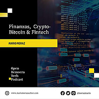 Mario Meraz Finanzas, Fintech, Blockchain, Bitcoin, Ciberseguridad Podcast