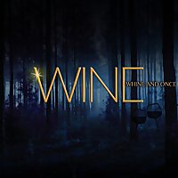 Wine, Whine, and Once