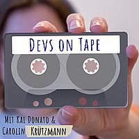 Devs on Tape