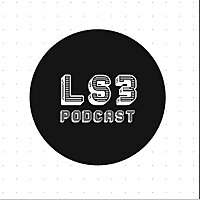 LS3 Podcast