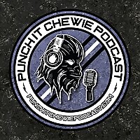 Punch It Chewie Podcast