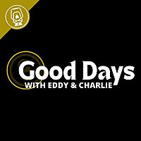 Good Days with Eddy and Charlie | A Youth Ministry Principles Podcast