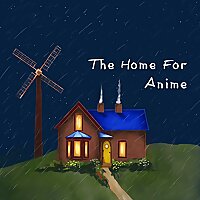 The Home For Anime