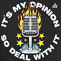 It's My Opinion So Deal With It